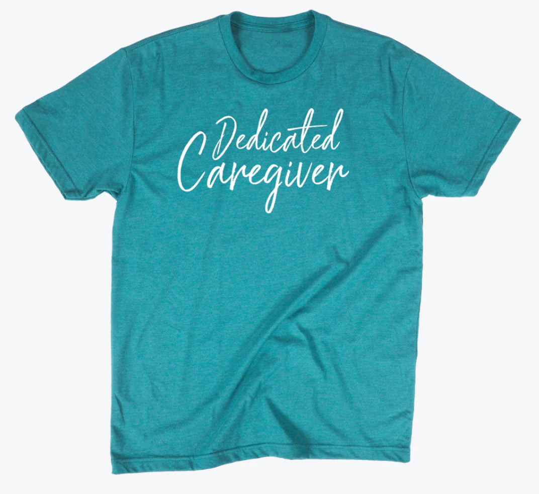 Dedicated Caregiver T-Shirts