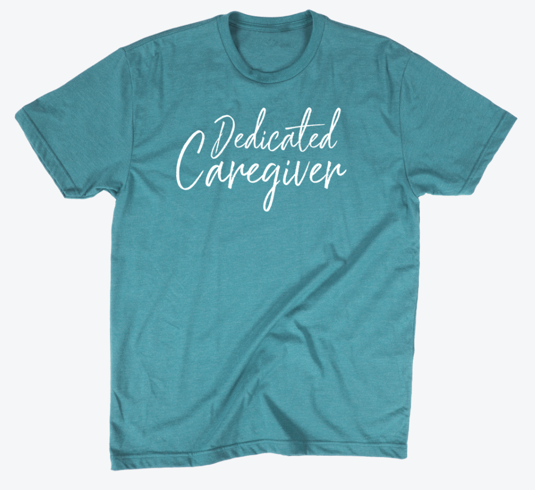 Dedicated Caregiver T-Shirt